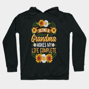 Being A Grandma Makes My Life Complete Hoodie